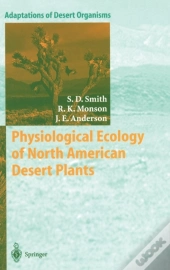 Physiological Ecology Of North American Desert Plants