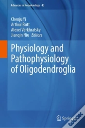 Capa do artigo Physiology And Pathophysiology Of Oligodendroglia