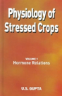 Physiology Of Stressed Crops, Vol. 1 - Preview