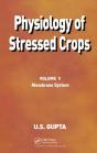 Physiology Of Stressed Crops, Vol. 5 - Preview