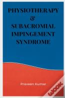 Physiotherapy & Subacromial Impingement Syndrome
