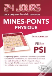 Physique 24 Jours Pour Preparer L'Oral Du Concours Mines-Ponts Filiere Psi
