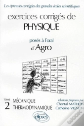 Physique Agro - Mécanique - Thermodynamique, Exercices Corrigés