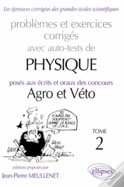 Capa do artigo Physique Agro-Véto Avec Auto-Test - 1995-1997 - Tome 2, Problèmes Et Exercices Corrigés