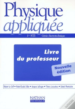 Capa do artigo Physique Appliquee Electrotechnique 1e Sti ; Livre Du Professeur ; Edition 2002