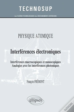 Capa do artigo Physique Atomique Interferences Electroniques Macroscopiques Et Nanoscopiques Analogies Niveau B