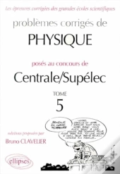 Physique Centrale/Supélec 1995-1999 - Tome 5