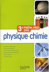 Physique-Chimie ; 3ème Prépa Pro/Dp6 ; Livre De L'Élève (Édition 2012)