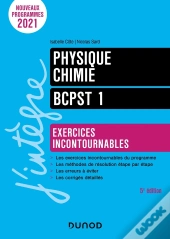Physique-Chimie Bcpst 1 : Exercices Incontournables (5e Édition)