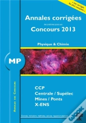 Physique-Chimie ; Mp ; Annales Corrigées (Édition 2013)
