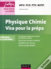 Physique-Chimie ; Mpsi, Pcsi, Ptsi ; Visa Pour La Prépa (3e Édition)