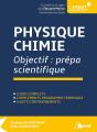 Physique-Chimie ; Objectif : Prépa Scientifique ; Cours Complets, Compléments Programme Terminale ; Sujets D'Entraînements - Preview