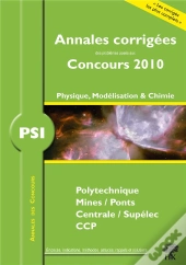 Physique Chimie ; Psi (Annales 2010)