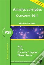 Physique-Chimie ; Psi ; Annales Corrigées (Concours 2011)