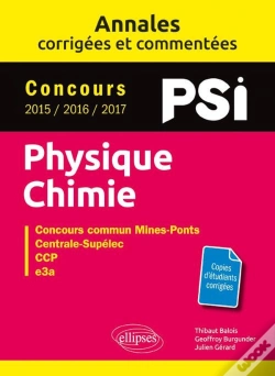 Capa do artigo Physique-Chimie ; Psi ; Annales Corrigées Et Commentées ; Concours 2015/2016/2017