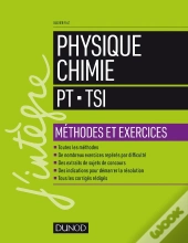 Physique-Chimie ; Pt-Tsi ; Méthodes Et Exercices