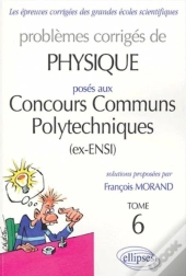 Physique Concours Communs Polytechniques 2002-2003 - Tome 6