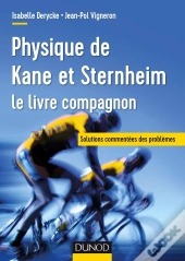 Physique De Kane Et Sternheim - Le Livre Compagnon - Solutions Commentées Des Problèmes