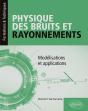 Physique Des Bruits Et Rayonnements ; Modélisations Et Applications - Preview
