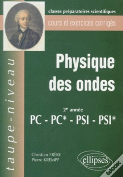 Capa do artigo Physique Des Ondes Pc-Pc*-Psi-Psi* - Cours Et Exercices Corrigés