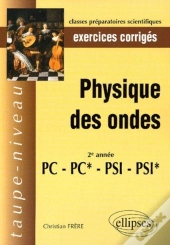 Physique Des Ondes Pc-Pc*-Psi-Psi* - Exercices Corrigés