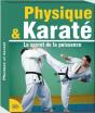 Physique & Karaté ; Le Secret De La Puissance - Preview