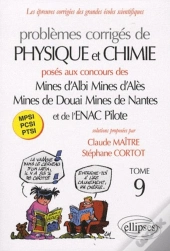 Physique Et Chimie Mines D'Albi, Alès, Douai, Nantes, Et Enac 2008-2009 - Tome 9