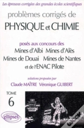 Physique Et Chimie Mines D'Albi, Alès, Douai, Nantes Et Enac Pilotes 1999-2001 - Tome 6