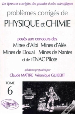 Capa do artigo Physique Et Chimie Mines D'Albi, Alès, Douai, Nantes Et Enac Pilotes 1999-2001 - Tome 6