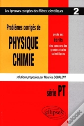 Physique Et Chimie Posés Aux Concours Scientifiques, Pt - 1997 - Tome 2