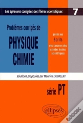 Physique Et Chimie Posés Aux Concours Scientifiques, Pt - 1999-2000 - Tome 7