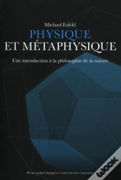 Physique Et Métaphysique ; Une Introduction À La Philosophie De La Nature