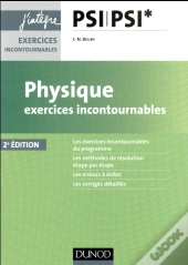 Physique Exercices Incontournables Psi - 2e Ed.