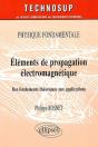 Physique Fondamentale Elements De Propagation Electromagnetique Des Fondements Theoriques Aux Appli. - Preview