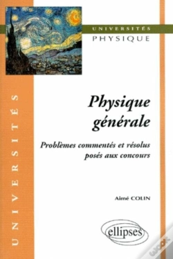 Capa do artigo Physique Générale - Problèmes Commentés Et Résolus Posés Aux Concours