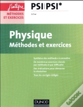 Physique - Methodes Et Exercices - Psi