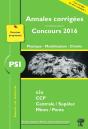 Physique, Modélisation, Chimie Psi ; Annales Corrigées Des Problèmes Posés Aux Concours 2016 ; E3a, Ccp, Centrale-Supélec, Mines-Ponts - Preview
