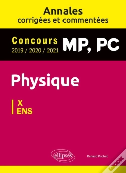 Capa do artigo Physique Mp, Pc : Annales Corrigées Et Commentées 2019/2020/2021 ; Concours X/Ens