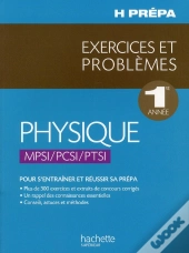 Physique ; Mpsi/Pcsi/Ptsi ; Exercices Et Problèmes