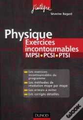 Physique ; Mpsi, Pcsi, Ptsi ; Les Exercices Incontournables (2e Édition)