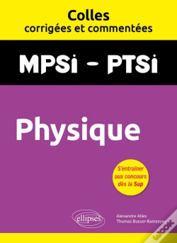 Capa do artigo Physique. Mpsi. Ptsi. Colles Corrigées Et Commentées