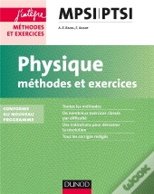 Physique ; Mpsi-Ptsi ; Méthodes Et Exercices ; Conforme Au Nouveau Programme (2e Édition)