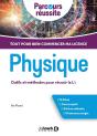 Physique ; Outils Et Méthodes Pour Réussir La L1 ; Tout Pour Bien Commencer Ma Licence - Preview