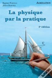 Physique Par La Pratique (2e Édition)