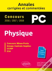 Capa do artigo Physique Pc - Annales Corrigées Et Commentées - Concours 2016/2017/2018