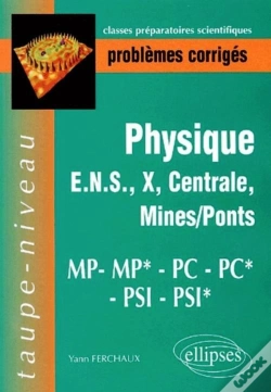Capa do artigo Physique, Polytechnique, Ulm, Centrale, Mines, Pc*-Pc-Mp*-Mp-Psi*-Psi