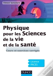Capa do artigo Physique Pour Les Sciences De La Vie Et De La Santé ; Cours Et Exercices Corrigés