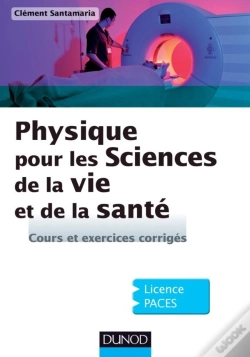 Capa do artigo Physique Pour Les Sciences De La Vie Et De La Santé ; Cours Et Exercices Corrigés