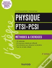Physique Ptsi-Pcsi ; Méthodes Et Exercices (4e Édition)