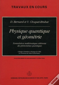 Capa do artigo Physique Quantique Et Géométrie : Formulation Mathématique Cohérente Des Phénomènes Quantiques